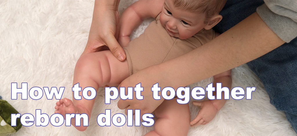 Learn How to Put Together Reborn Baby Dolls